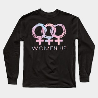 Women Up Girl Power Feminist Long Sleeve T-Shirt